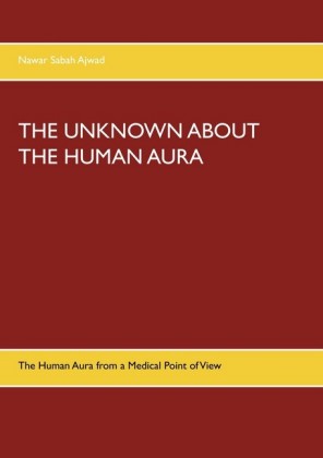 The Unknown about the Human Aura