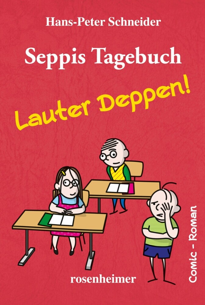 Seppis Tagebuch - Lauter Deppen!: Ein Comic-Roman Band 2 main product photo