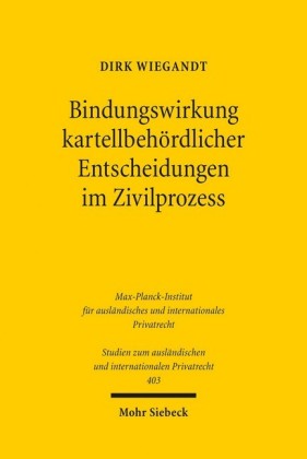 Bindungswirkung kartellbehördlicher Entscheidungen im Zivilprozess