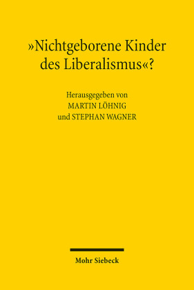 'Nichtgeborene Kinder des Liberalismus'?