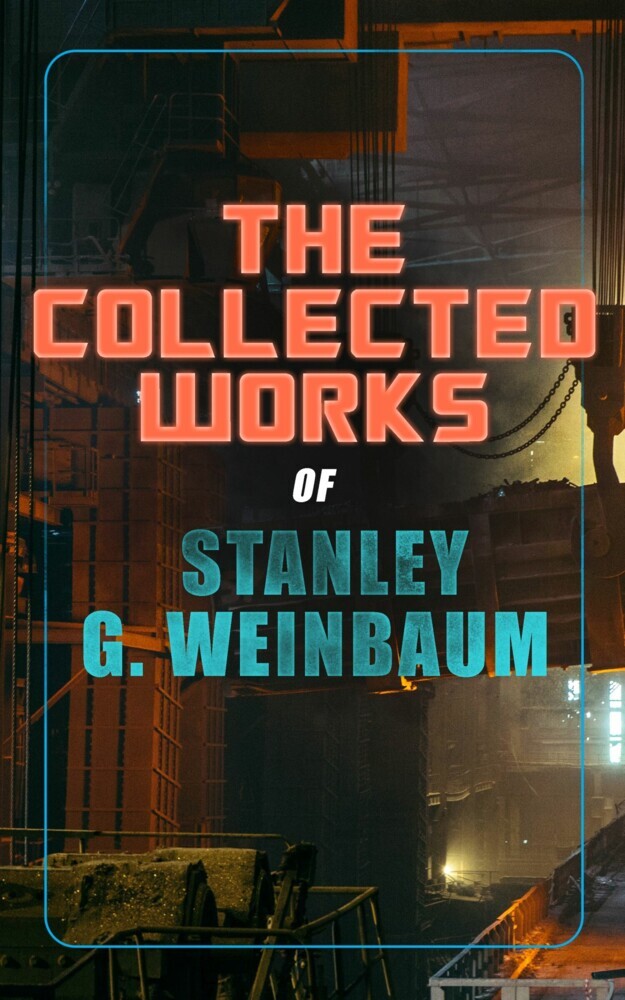 The Collected Works of Stanley G. Weinbaum main product photo