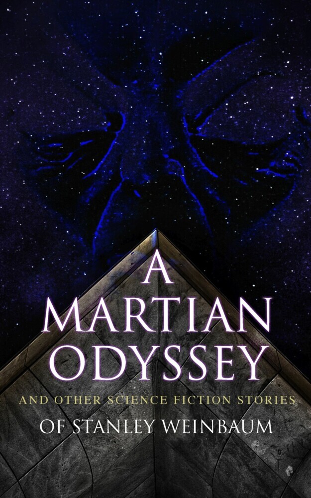 A Martian Odyssey and Other Science Fiction Stories of Stanley Weinbaum main product photo