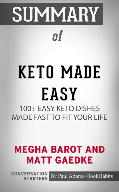 Summary of Keto Made Easy: 100+ Easy Keto Dishes Made Fast to Fit Your Life main product photo