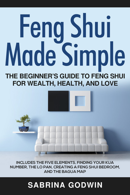Feng Shui Made Simple - The Beginner's Guide to Feng Shui for Wealth, Health and Love main product photo