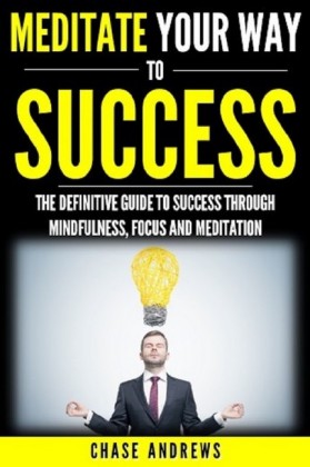 Meditate Your Way to Success