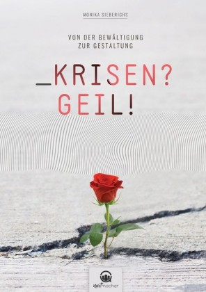Krisen? Geil!