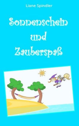 Sonnenschein und Zauberspaß