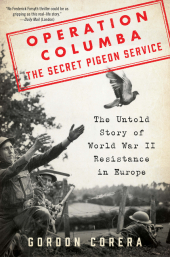 Operation Columba -- The Secret Pigeon Service