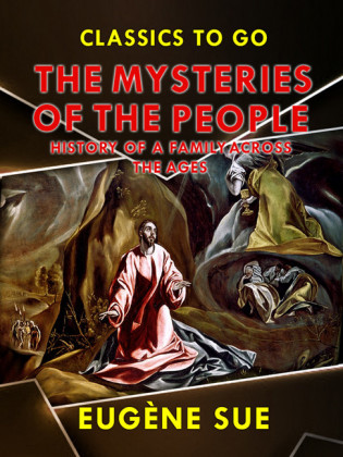 'The Mysteries of the People', or History of a Proletarian Family Across the Ages