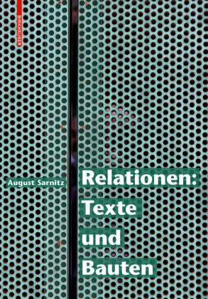 Relationen: Texte und Bauten