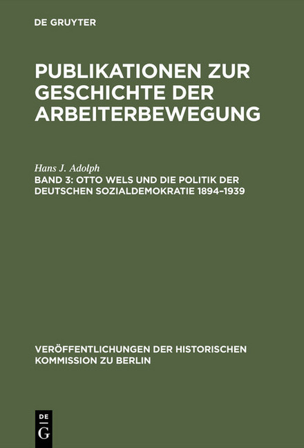 Otto Wels und die Politik der Deutschen Sozialdemokratie 1894-1939 main product photo
