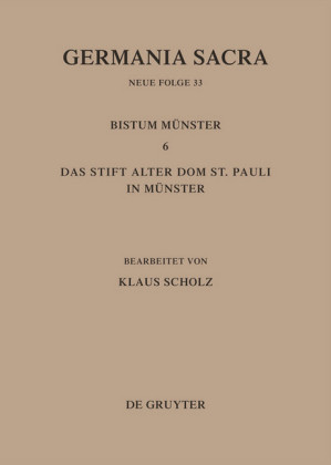 Die Bistümer der Kirchenprovinz Köln. Das Bistum Münster 6. Das Stift Alter Dom St. Pauli in Münster