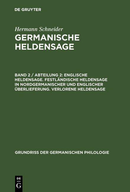 Englische Heldensage. Festländische Heldensage in nordgermanischer und englischer Überlieferung. Verlorene Heldensage main product photo