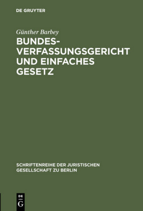 Bundesverfassungsgericht und einfaches Gesetz