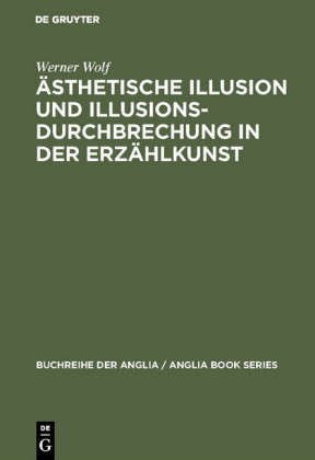 Ästhetische Illusion und Illusionsdurchbrechung in der Erzählkunst