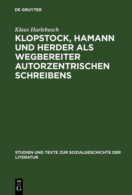 Klopstock, Hamann und Herder als Wegbereiter autorzentrischen Schreibens main product photo