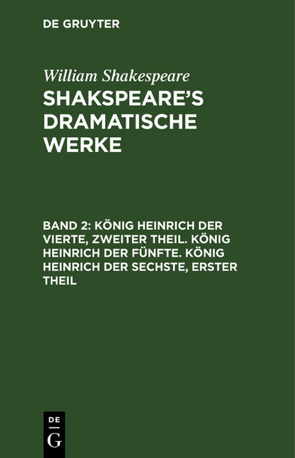 König Heinrich der Vierte, zweiter Theil. König Heinrich der Fünfte. König Heinrich der Sechste, erster Theil main product photo