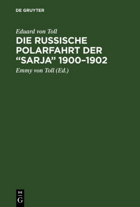 Die russische Polarfahrt der 'Sarja' 1900-1902