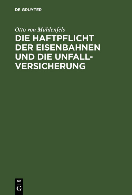 Die Haftpflicht der Eisenbahnen und die Unfall-Versicherung main product photo