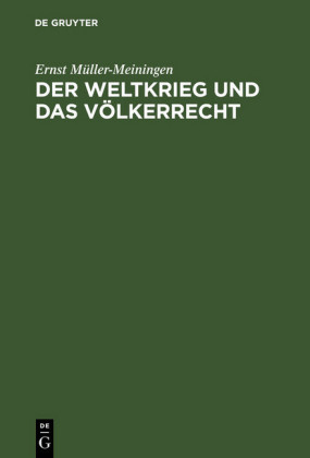 Der Weltkrieg und das Völkerrecht