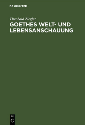 Goethes Welt- und Lebensanschauung