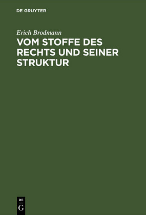 Vom Stoffe des Rechts und seiner Struktur
