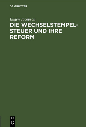 Die Wechselstempelsteuer und ihre Reform