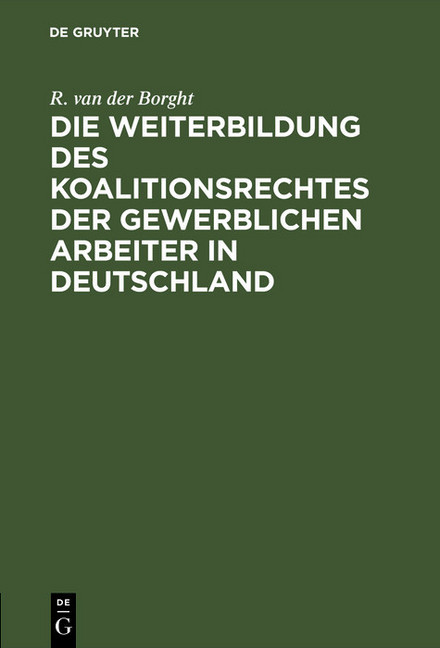 Die Weiterbildung des Koalitionsrechtes der gewerblichen Arbeiter in Deutschland main product photo