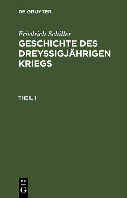Friedrich Schiller: Geschichte des dreyßigjährigen Kriegs. Theil 1 main product photo