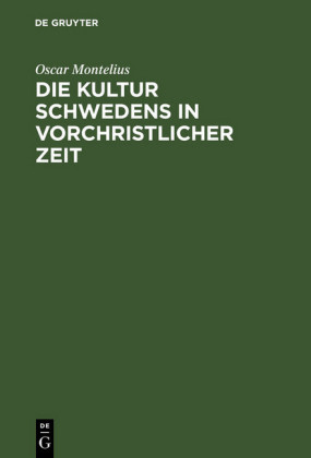 Die Kultur Schwedens in vorchristlicher Zeit