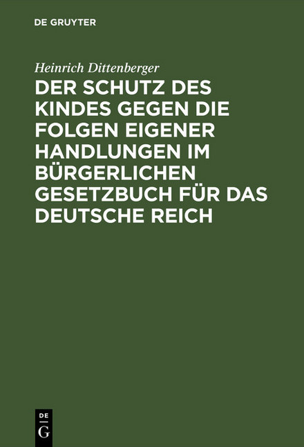 Der Schutz des Kindes gegen die Folgen eigener Handlungen im Bürgerlichen Gesetzbuch für das Deutsche Reich main product photo