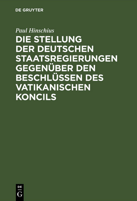 Die Stellung der Deutschen Staatsregierungen gegenüber den Beschlüssen des vatikanischen Koncils main product photo