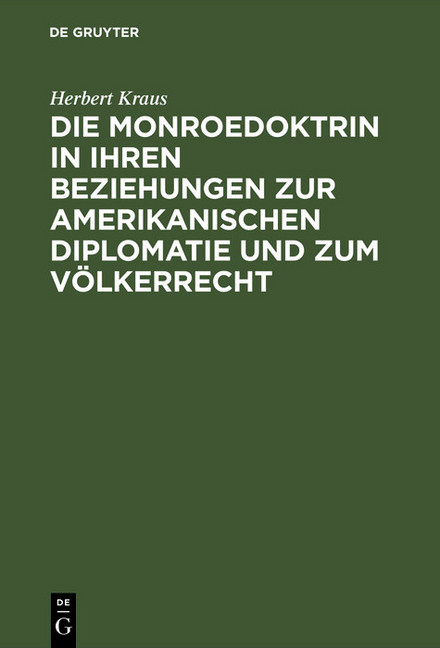 Die Monroedoktrin in ihren Beziehungen zur amerikanischen Diplomatie und zum Völkerrecht main product photo