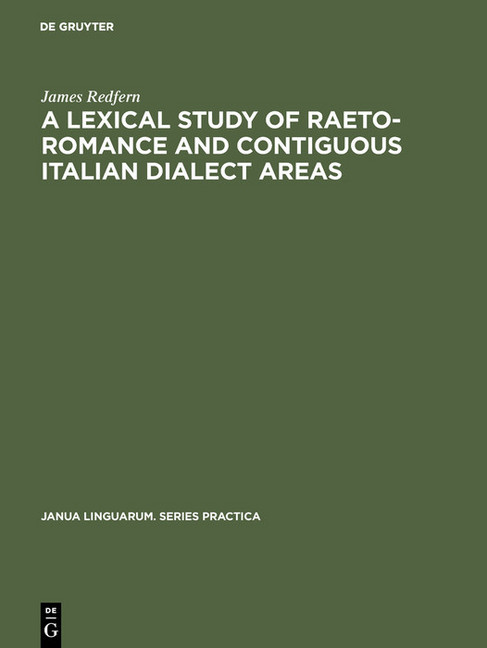 A Lexical Study of Raeto-Romance and Contiguous Italian Dialect Areas main product photo