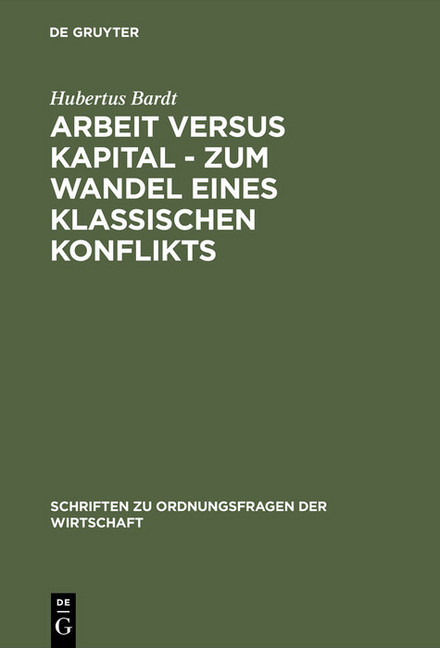 Arbeit versus Kapital - Zum Wandel eines klassischen Konflikts main product photo