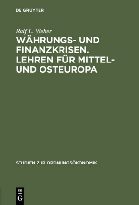 Währungs- und Finanzkrisen. Lehren für Mittel- und Osteuropa