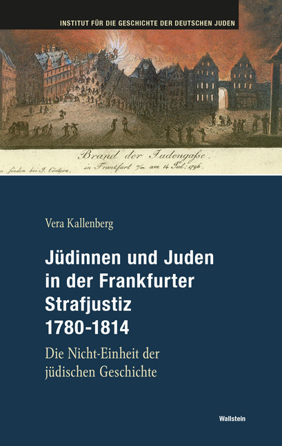 Jüdinnen und Juden in der Frankfurter Strafgerichtsbarkeit 1780-1814 main product photo