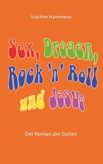 Sex, Drogen, Rock 'n' Roll und Jesus main product photo