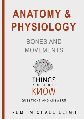 Anatomy and Physiology 'Bones and Movements'