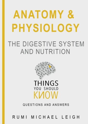 The Digestive System And Nutrition