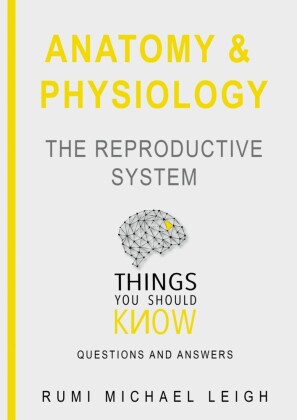 Anatomy and Physiology 'The Reproductive System'