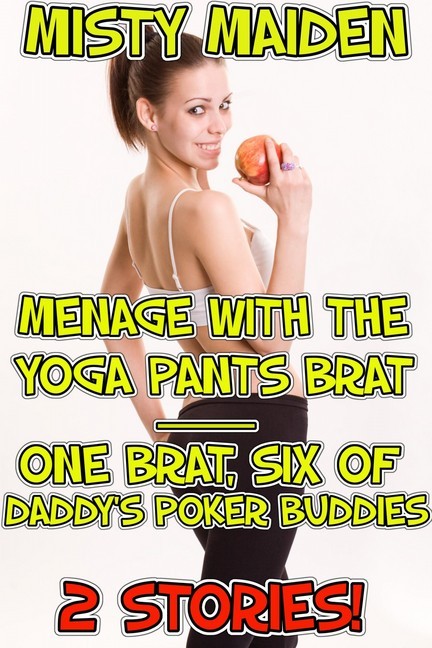 Menage with the yoga pants brat / One brat, six of daddy's poker buddies main product photo