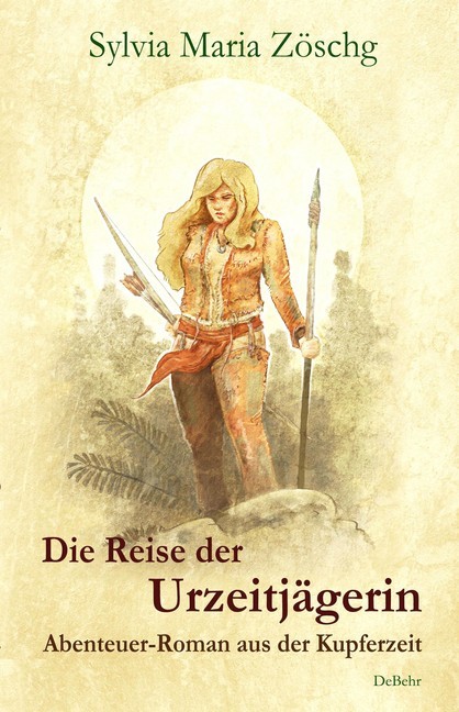 Die Reise der Urzeitjägerin - Abenteuer-Roman aus der Kupferzeit main product photo