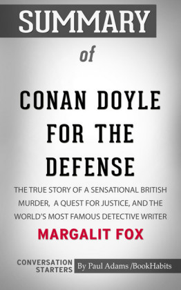 Summary of Conan Doyle for the Defense: The True Story of a Sensational British Murder, a Quest for Justice, and the World's Most Famous Detective Writer