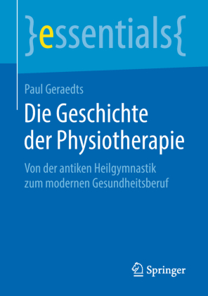 Die Geschichte der Physiotherapie