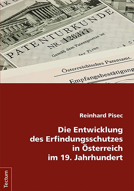 Die Entwicklung des Erfindungsschutzes in Österreich im 19. Jahrhundert main product photo