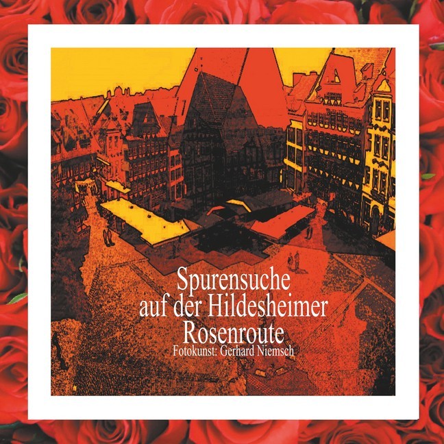 Spurensuche auf der Hildesheimer Rosenroute. main product photo