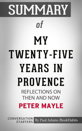 Summary of My Twenty-Five Years in Provence: Reflections on Then and Now