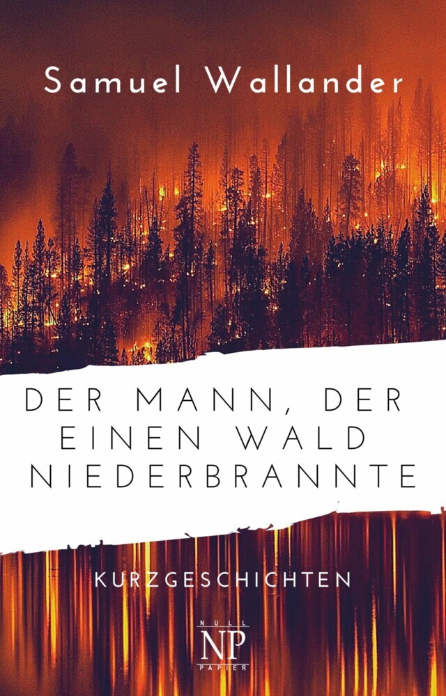 Der Mann, der einen Wald niederbrannte main product photo