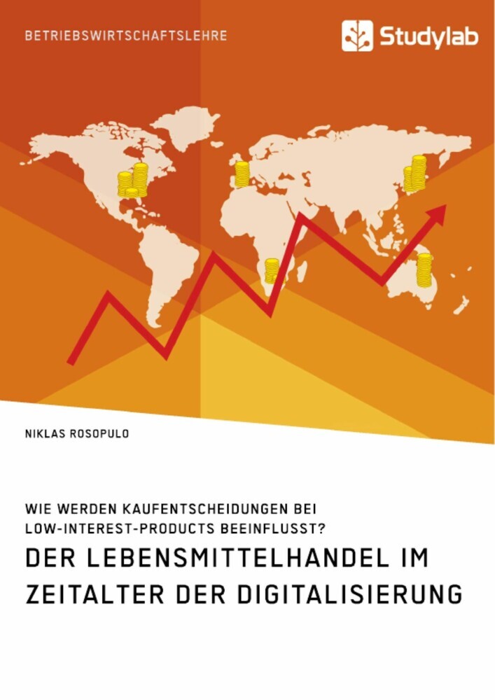Der Lebensmittelhandel im Zeitalter der Digitalisierung. Wie werden Kaufentscheidungen bei Low-Interest-Products beeinflusst? main product photo